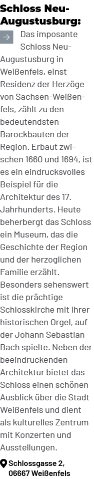 Schloss Neu Augustusburg: ￼Das imposante Schloss Neu Augustusburg in Wei enfels, einst Residenz der Herz ge von Sachs...
