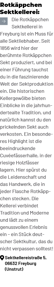 Rotk ppchen Sektkellerei: ￼Die Rotk ppchen Sektkellerei in Freyburg ist ein Muss f r alle Sektliebhaber. Seit 1856 wi...