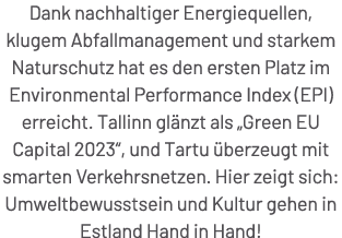 Dank nachhaltiger Energiequellen, klugem Abfallmanagement und starkem Naturschutz hat es den ersten Platz im Environm...
