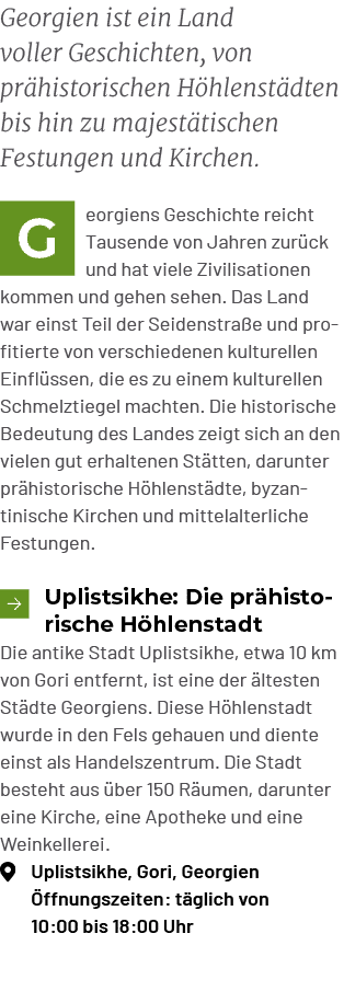 Georgien ist ein Land voller Geschichten, von pr historischen H hlenst dten bis hin zu majest tischen Festungen und K...