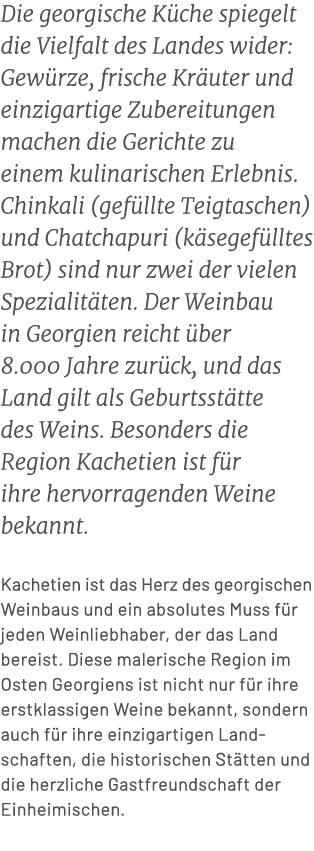 Die georgische K che spiegelt die Vielfalt des Landes wider: Gew rze, frische Kr uter und einzigartige Zubereitungen ...