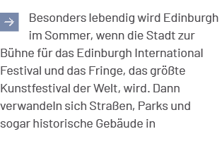 ￼Besonders lebendig wird Edinburgh im Sommer, wenn die Stadt zur B hne f r das Edinburgh International Festival und d...