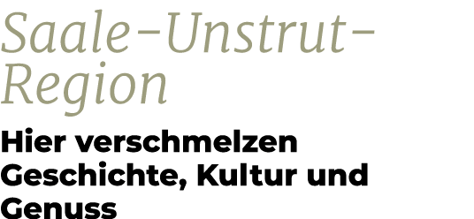 Saale Unstrut Region Hier verschmelzen Geschichte, Kultur und Genuss