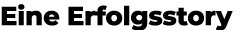 Eine Erfolgsstory