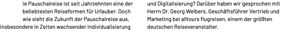 ie Pauschalreise ist seit Jahrzehnten eine der beliebtesten Reiseformen f r Urlauber. Doch wie sieht die Zukunft der ...