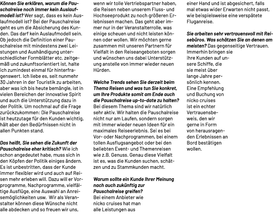 K nnen Sie erkl ren, warum die Pau schalreise noch immer kein Auslaufmodell ist? Wer sagt, dass es kein Aus laufmodel...