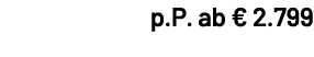 p.P. ab € 2.799