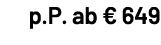 p.P. ab € 649