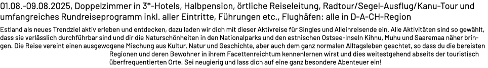 01.08. 09.08.2025, Doppelzimmer in 3* Hotels, Halbpension, rtliche Reiseleitung, Radtour/Segel Ausflug/Kanu Tour und...