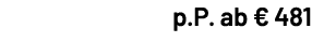 p.P. ab € 481