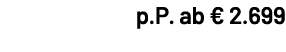 p.P. ab € 2.699