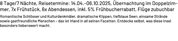 8 Tage/7 N chte, Reisetermine: 14.04.–06.10.2025, bernachtung im Doppelzimmer, 7x Fr hst ck, 6x Abendessen, inkl. 5%...