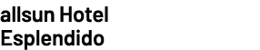 allsun Hotel Esplendido