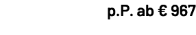 p.P. ab € 967