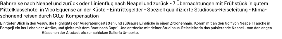 Bahnreise nach Neapel und zur ck oder Linienflug nach Neapel und zur ck 7 bernachtungen mit Fr hst ck in gutem Mitte...