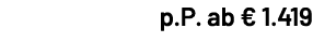 p.P. ab € 1.419