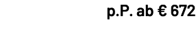 p.P. ab € 672