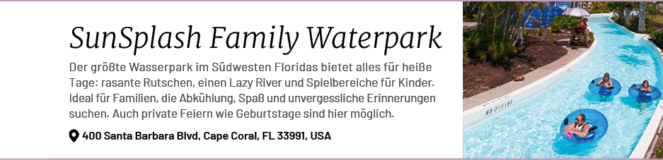 SunSplash Family Waterpark Der gr te Wasserpark im S dwesten Floridas bietet alles f r hei e Tage: rasante Rutschen,...