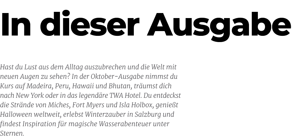Hast du Lust aus dem Alltag auszubrechen und die Welt mit neuen Augen zu sehen? In der Oktober Ausgabe nimmst du Kurs...