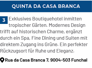 Quinta da Casa Branca,Exklusives Boutiquehotel inmitten tropischer G rten. Modernes Design trifft auf historischen C...