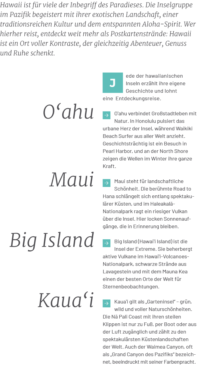 Kaua‘i ,Big Island,Maui,O‘ahu,ede der hawaiianischen Inseln erz hlt ihre eigene Geschichte und lohnt eine Entdeckung...