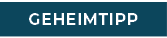 Geheimtip
