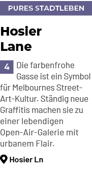 pures stadtleben,Hosier Lane ￼Die farbenfrohe Gasse ist ein Symbol f r Melbournes Street Art Kultur. St ndig neue Gra...