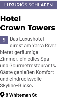 Luxuri s schlafen,Hotel Crown Towers ￼Das Luxushotel direkt am Yarra River bietet ger umige Zimmer, ein edles Spa und...