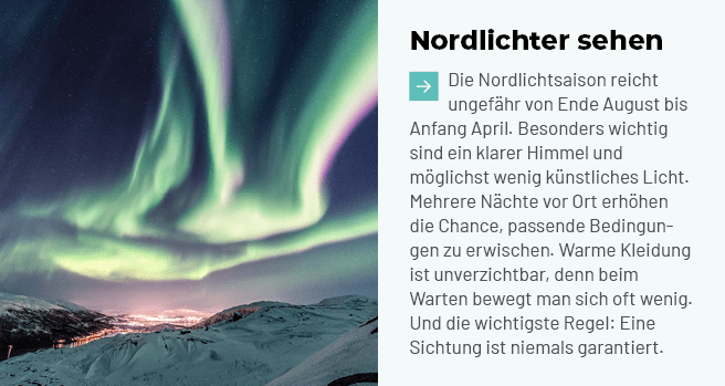 Nordlichter sehen ￼Die Nordlichtsaison reicht ungef hr von Ende August bis Anfang April. Besonders wichtig sind ein k...
