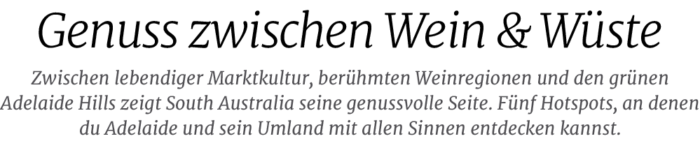 Zwischen lebendiger Marktkultur, ber hmten Weinregionen und den gr nen Adelaide Hills zeigt South Australia seine gen...