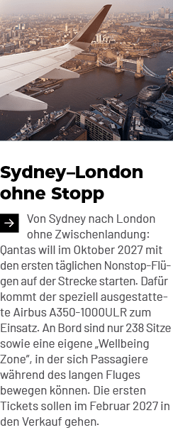 Sydney–London ohne Stopp ￼Von Sydney nach London ohne Zwischenlandung: Qantas will im Oktober 2027 mit den ersten t g...