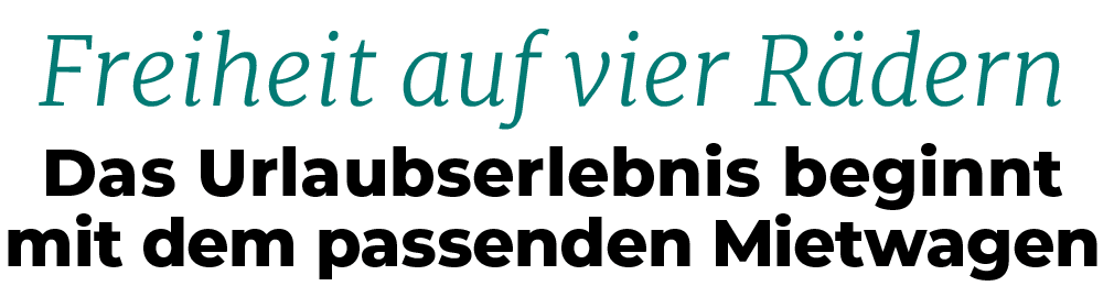 Freiheit auf vier R dern Das Urlaubserlebnis beginnt mit dem passenden Mietwage