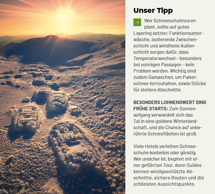 Unser Tipp ￼Wer Schneeschuhtouren plant, sollte auf gutes Layering setzen: Funktionsunterw sche, isolierende Zwischen...