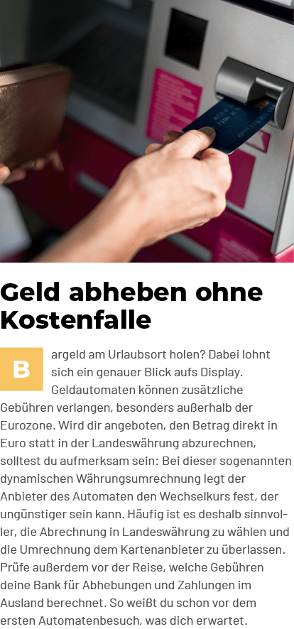 Geld abheben ohne Kostenfalle ￼argeld am Urlaubsort holen? Dabei lohnt sich ein genauer Blick aufs Display. Geldautom...