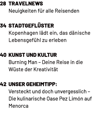 28 TravelNews Neuigkeiten f r alle Reisenden 34 Stadtgefl ster Kopenhagen l dt ein, das d nische Lebensgef hl zu erle...