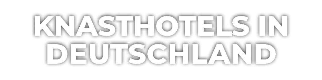 Knasthotels in Deutschland