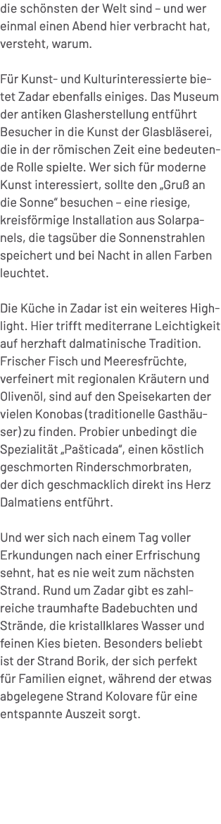 die sch nsten der Welt sind – und wer einmal einen Abend hier verbracht hat, versteht, warum. F r Kunst und Kulturint...