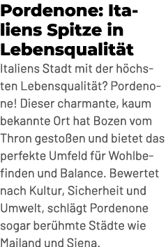 Pordenone: Italiens Spitze in Lebensqualit t Italiens Stadt mit der h chsten Lebensqualit t? Pordenone! Dieser charma...