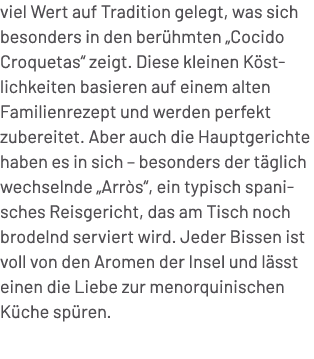 viel Wert auf Tradition gelegt, was sich besonders in den ber hmten „Cocido Croquetas“ zeigt. Diese kleinen K stlichk...