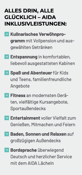 ALLES DRIN, ALLE GL CKLICH – AIDA INKLUSIVLEISTUNGEN: ￼ Kulinarisches Verw hnprogramm mit Vollpension und ausgew hlte...