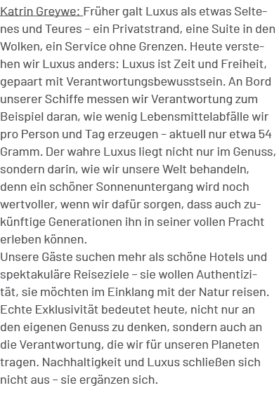 Katrin Greywe: Fr her galt Luxus als etwas Seltenes und Teures – ein Privatstrand, eine Suite in den Wolken, ein Serv...