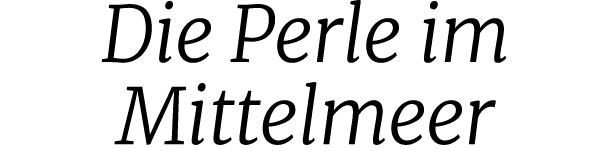 Die Perle im Mittelmeer