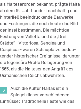 als Malteserorden bekannt, pr gte Malta ab dem 16. Jahrhundert nachhaltig und hinterlie beeindruckende Bauwerke und ...