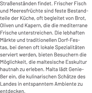 Stra enst nden findet. Frischer Fisch und Meeresfr chte sind feste Bestandteile der K che, oft begleitet von Brot, Ol...