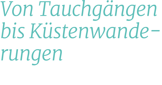 Von Tauchg ngen bis K stenwanderungen