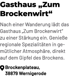 Gasthaus „Zum Brockenwirt“ Nach einer Wanderung l dt das Gasthaus „Zum Brockenwirt“ zu einer St rkung ein. Genie e re...