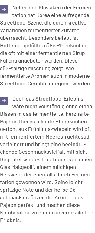 ￼Neben den Klassikern der Fermentation hat Korea eine aufregende Streetfood Szene, die durch kreative Variationen fer...