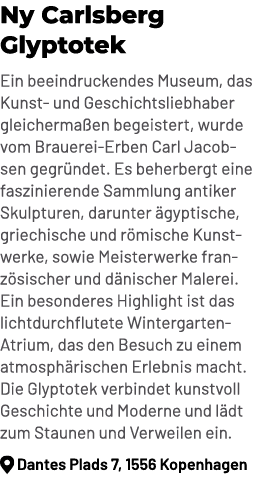 Ny Carlsberg Glyptotek Ein beeindruckendes Museum, das Kunst und Geschichtsliebhaber gleicherma en begeistert, wurde ...