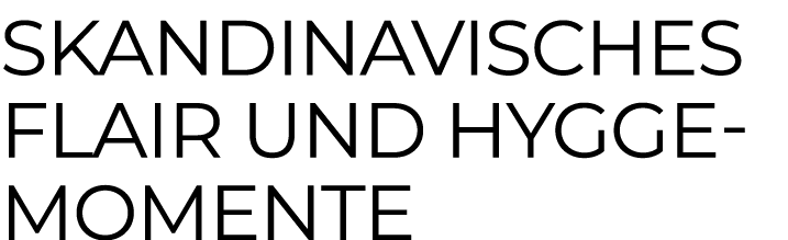 Skandinavisches Flair und Hygge Momente
