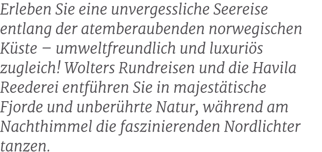 Erleben Sie eine unvergessliche Seereise entlang der atemberaubenden norwegischen K ste – umweltfreundlich und luxuri...